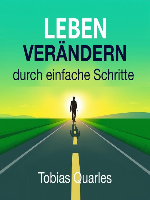 Title details for LEBEN VERÄNDERN durch einfache Schritte by Tobias Quarles - Available